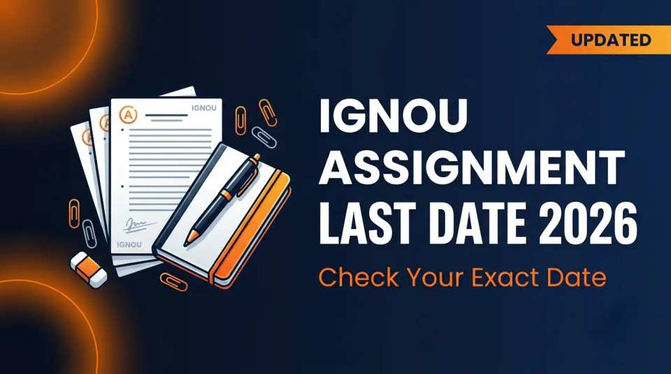 IGNOU Assignment Submission Last Date 2026-Course Wise Date