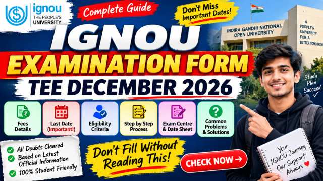 IGNOU Exam Form December 2026: Fees, Eligibility & Last Date